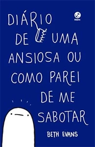 Diário de uma ansiosa ou como parei de me sabotar - eBooks