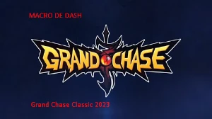 Macro de Dash - Grand Chase Classic 2023 - Outros