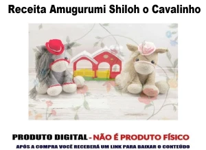 Receita em PDF Amigurumi - Shiloh o Cavalinho