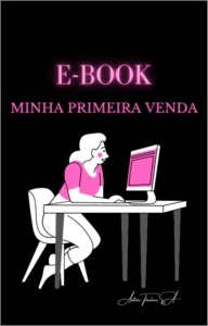 Sua Primeira Venda no Marketing digital - eBooks