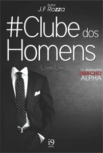 Clube dos Homens - O Guia do Macho Alfa - Vol. Único - eBooks
