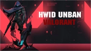 VALORANT HWID UNBAN