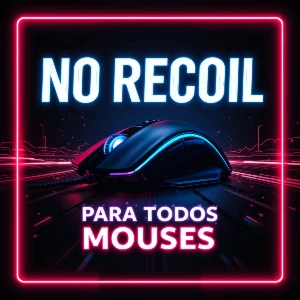 No Recoil - Todos os Mouses 100% configurável