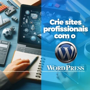 Crie seu site profissional com o WORDPRESS