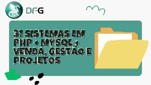 31 Sistemas em PHP + MySQL + Venda, Gestão e Projetos