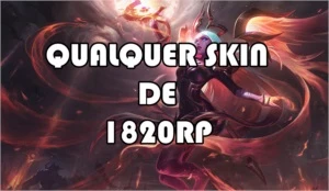 Qualquer Skin de 1820 - League of Legends LOL
