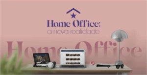 Desafio Home Office A Nova Realidade - Cursos e Treinamentos
