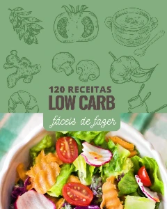 120 Receitas Low Carb
