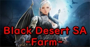 Black Desert - Farm - (SA)