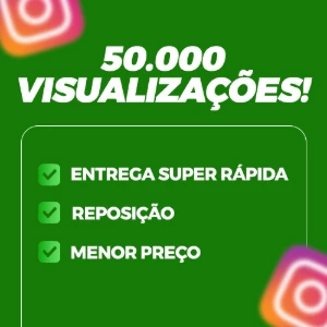 50 mil visualizações para instagram