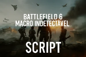 BF6 Script macro Battlefield 6 - Vitalicio - SEM BAN