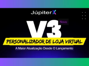 Júpiter X - Personalizador de Loja Virtual - Serviços Digitais