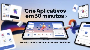 Aplicativo Profissional Pronto em 30 Minutos  - SEM CODIGO