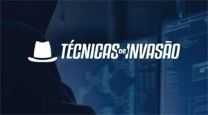 Técnicas de Invasão - Cursos e Treinamentos