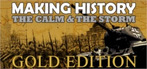 Making History The Calm and the Storm Gold Edition Steam Key