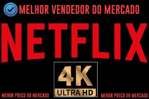 Netflix 4K Hd 7 Dias - Menor Preço Do Mercado - Assinaturas e Premium