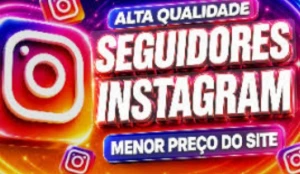 ENTREGA RÁPIDA] Seguidores Instagram Premium Escolha a Quant
