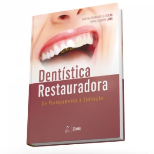 E-Book- Dentística Restauradora - Do Planejamento à Execução - eBooks