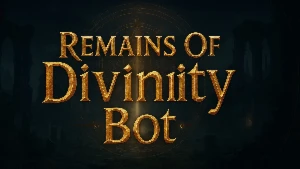 Remains Of Divinity Bot - PokeXGames PXG