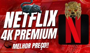 Netflix 4K Premium - Assinaturas e Premium