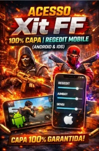 🔥Acesso Xit FF — 100% Capa | Regedit Mobile (Android & iOS - Free Fire