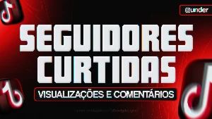 Tiktok Seguidores, Curtidas, Views
