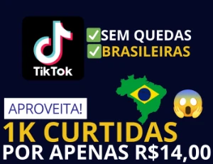 [Promoção] 1.000 Curtidas Brasileiras para TikTok - Redes Sociais