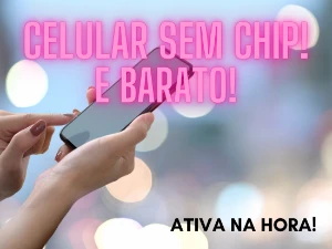 Celular sem Chip (Tecnologia e-Sim)