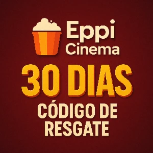 Eppi Cinema 30 Dias Código de Resgate em sua Conta - Assinaturas e Premium