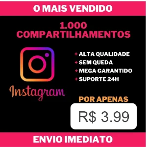 1.000 Compartilhamentos no Instagram - Redes Sociais