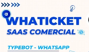 Whaticket - Multi Atendimento SAAS - Atualizado - 12-2024