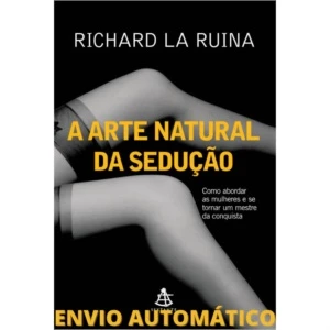 A Arte Natural Da Sedução - Conteúdo Adulto