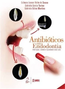 Antibióticos em endodontia: por que, como e quando usá-los – - Outros