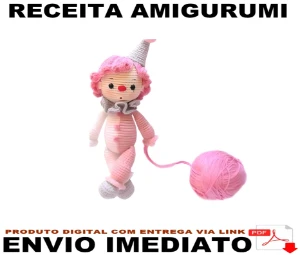 Receita Crochê Amigurumi - Palhaço Pink (Rosa)