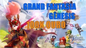 100K GOLD - GRAND FANTASIA, SERVIDOR GÊNESIS