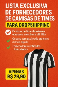 🔥 Lista Exclusiva de Fornecedores de Camisas de Times para - eBooks