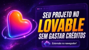 Lovable - Extensão Congela Créditos 30 dias - Inteligência Artificial