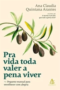 Pra vida toda valer a pena viver Ana Claudia - eBooks