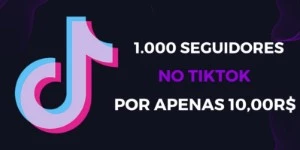 1.000 SEGUIDORES NO TIKTOK POR APENAS 10,00R$ - Redes Sociais