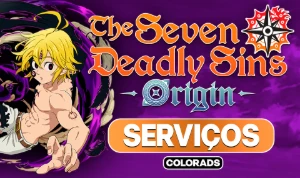 The Seven Deadly Sins Origin Serviços
