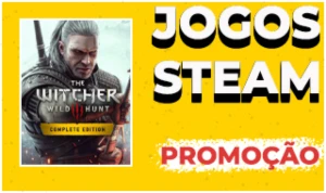 (PROMOÇÃO) The Witcher 3 e +2 jogos - Steam