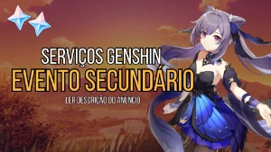 Serviços Genshin Impact - Evento Secundário