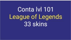 Conta lvl 101 League of legends LOL
