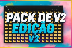 🎬 Pack de Edição V2