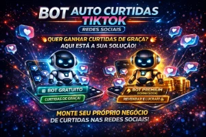 Bot - Auto Curtidas Tiktok - Redes Sociais