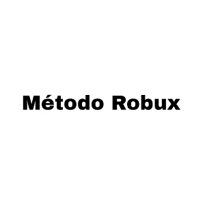 Método Robux - Roblox