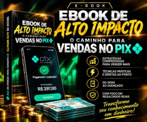 🚀  Alto Impacto: O Caminho Para Vendas No Pix - eBooks