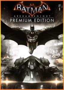 BATMAN ARKHAM KNIGHT PREMIUM EDITION STEAM KEY PC