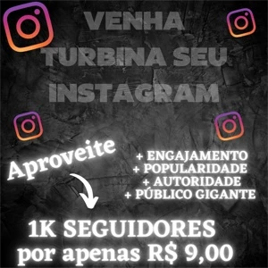 Comprar Seguidores do Instagram - Alavancar sua conta - Redes Sociais