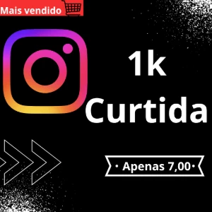 [Apenas Hoje] 1K Curtida